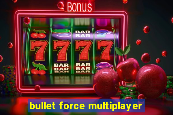 bullet force multiplayer